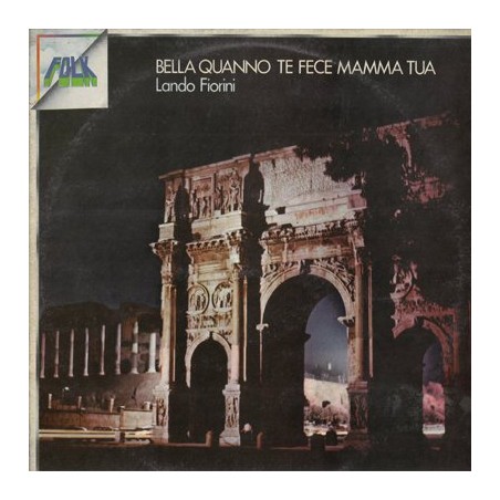 Bella quanno te fece mamma tua (Vinyl LP) Bella quanno te fece mamma tua Tanto pè cantà Le mantellate La renella La romanina Le 