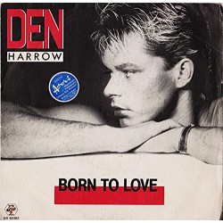 DEN HARROW BORN TO LOVE 45 GIRI SINGOLO