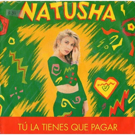 NATUSHA-TU LA TIENES QUE PAGAR 45 GIRI