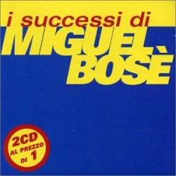 I Successi Di Miguel Bose'