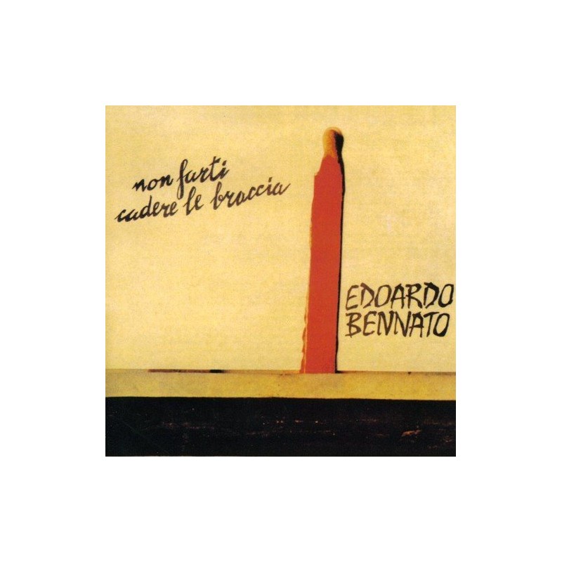 Non Farti Cadere Le Braccia by EDOARDO BENNATO (1998-07-11)