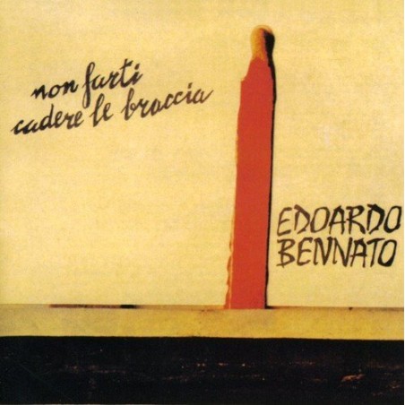 Non Farti Cadere Le Braccia by EDOARDO BENNATO (1998-07-11)