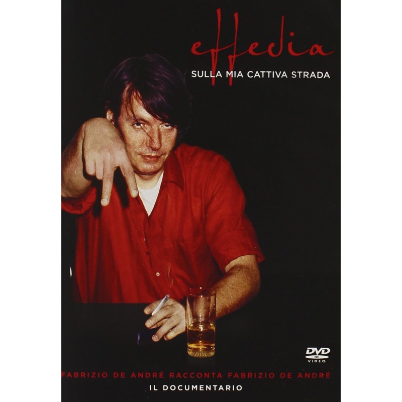 Fabrizio De Andrè - Effedia - Sulla mia cattiva strada