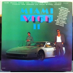Miami Vice II (New Music From The Television Series, "Miami Vice")