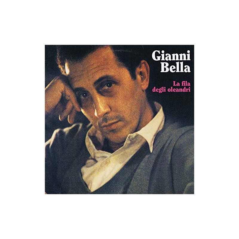 Gianni Bella - La Fila Degli Oleandri (ITA 1991 Fonit Cetra LPX 273) LP 12".