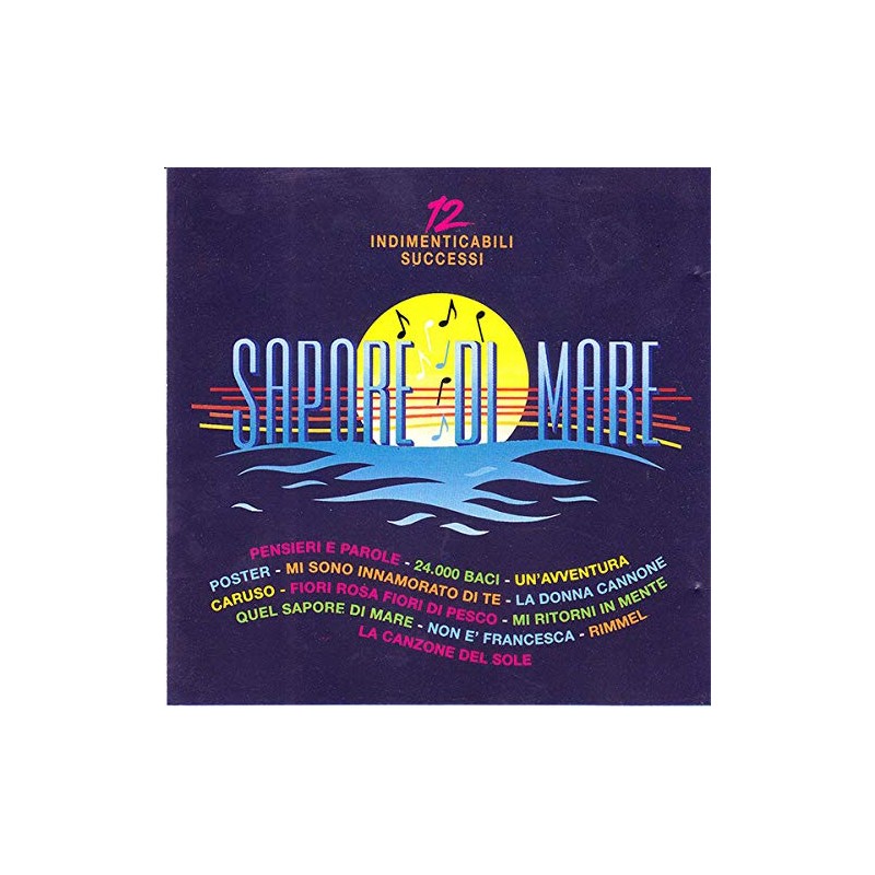 SAPORE DI MARE-12 INDIMENTICABILI SUCCESSI