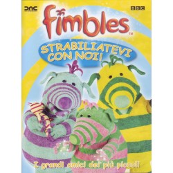 Fimbles - Strabiliatevi con noi!