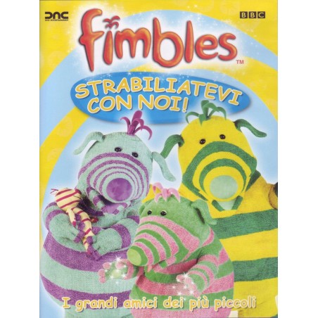 Fimbles - Strabiliatevi con noi!