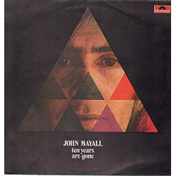 JOHN MAYALL TEN YEARS ARE GONE VINILE PRIMA STAMPA 1973
