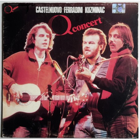 Mario Castelnuovo, Marco Ferradini, Goran Kuzminac: "Q Concert" (4 Tracks) (LP/Vinyl) (Cat. PG 33428) (1982)