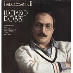 I SUCCESSI DI LUCIANO ROSSI