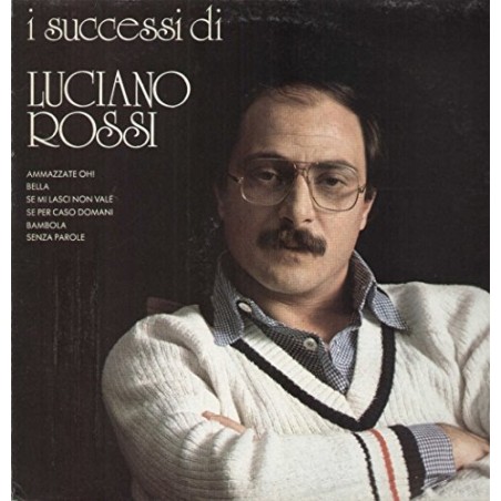 I SUCCESSI DI LUCIANO ROSSI