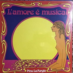 L'AMORE E' MUSICA-VINILE