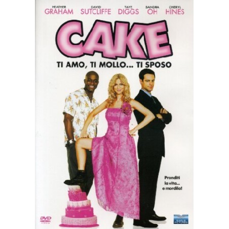 Cake - Ti amo, ti mollo... ti sposo