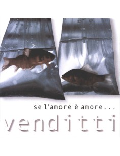 SE L'AMORE E' AMORE CD ANTONELLO VENDITTI