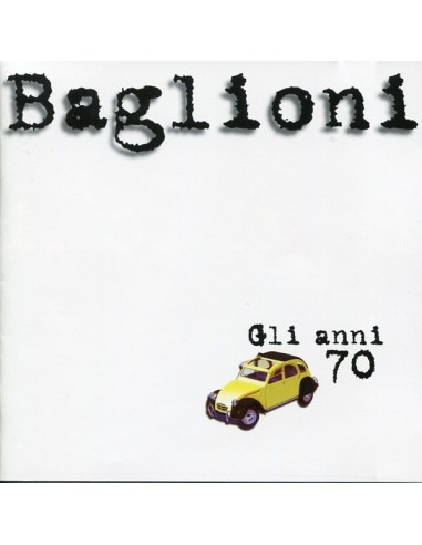 GLI ANNI 70 BAGLIONI 2° EDIZIONE TOP SELLERS CD Baglioni Claudio
