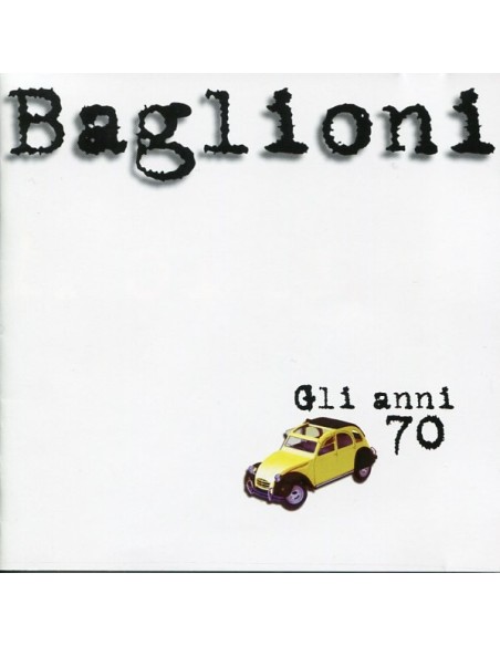 GLI ANNI 70 BAGLIONI 2° EDIZIONE TOP SELLERS CD Baglioni Claudio